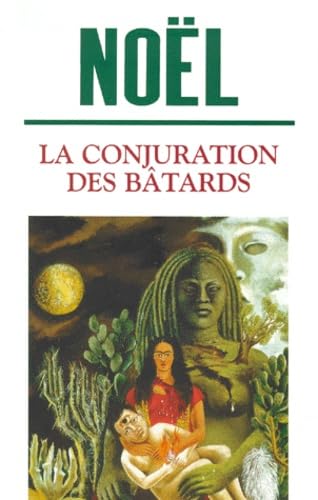 La conjuration des bâtards - Francine Noël