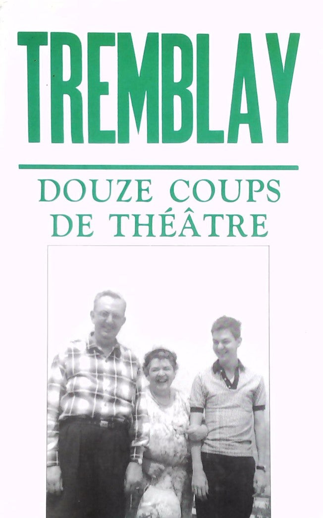Livre Douze coups de théâtre: Récits - Michel Tremblay (Livre d'occasion) - ISBN 276093148X