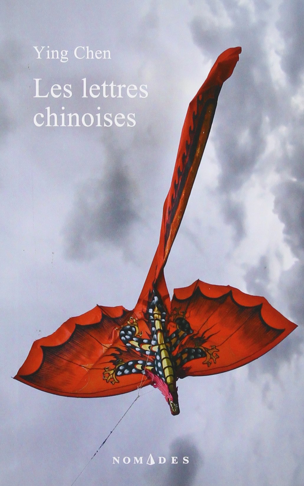 Livre Les lettres chinoises - Ying Chen (Livre d'occasion) - ISBN 2760936120