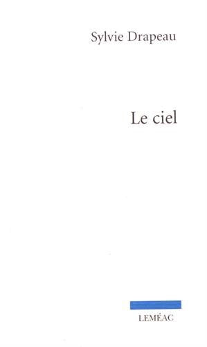 Le ciel - Sylvie Drapeau