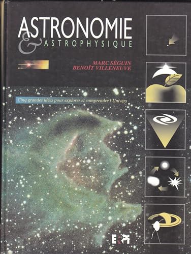 Livre Astronomie et astrophysique (Benoît Villeneuve / Marc Séguin) (Livre d'occasion) - ISBN...
