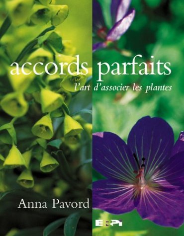 Livre Accords parfaits : L'art d'associer les plantes - Anna Pavord (Livre d'occasion) - ISBN 276...