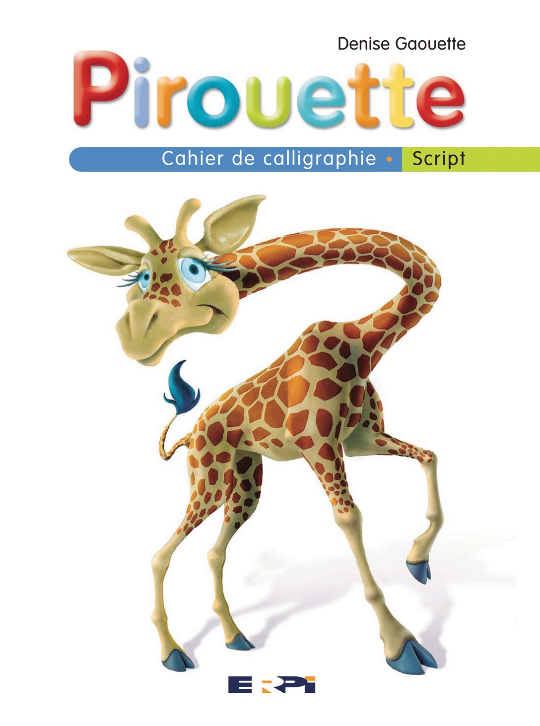 Livre Pirouette : Cahier de calligraphie - Denise Gaouette (Livre d'occasion)