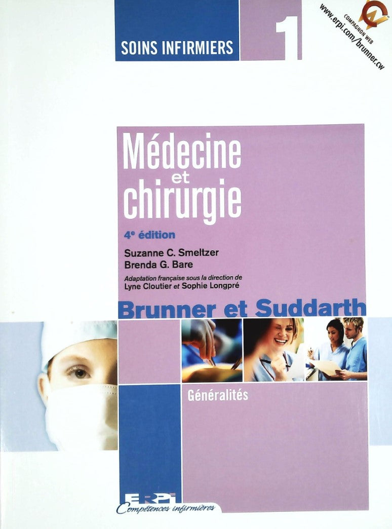 Livre ISBN 2761320379 Compétences infirmières, Soins infirmiers # 1 : Généralités, Médecine et chirurgie 4e édition (Suzanne C. Smeltzer)