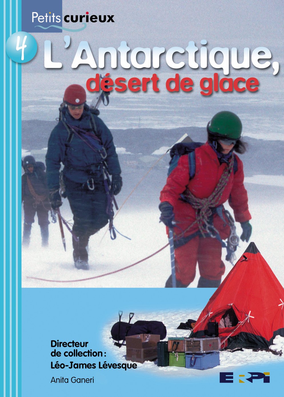Petits curieux (Série bleue) # 4 : L'Antarctique désert de glace - Anita Ganeri