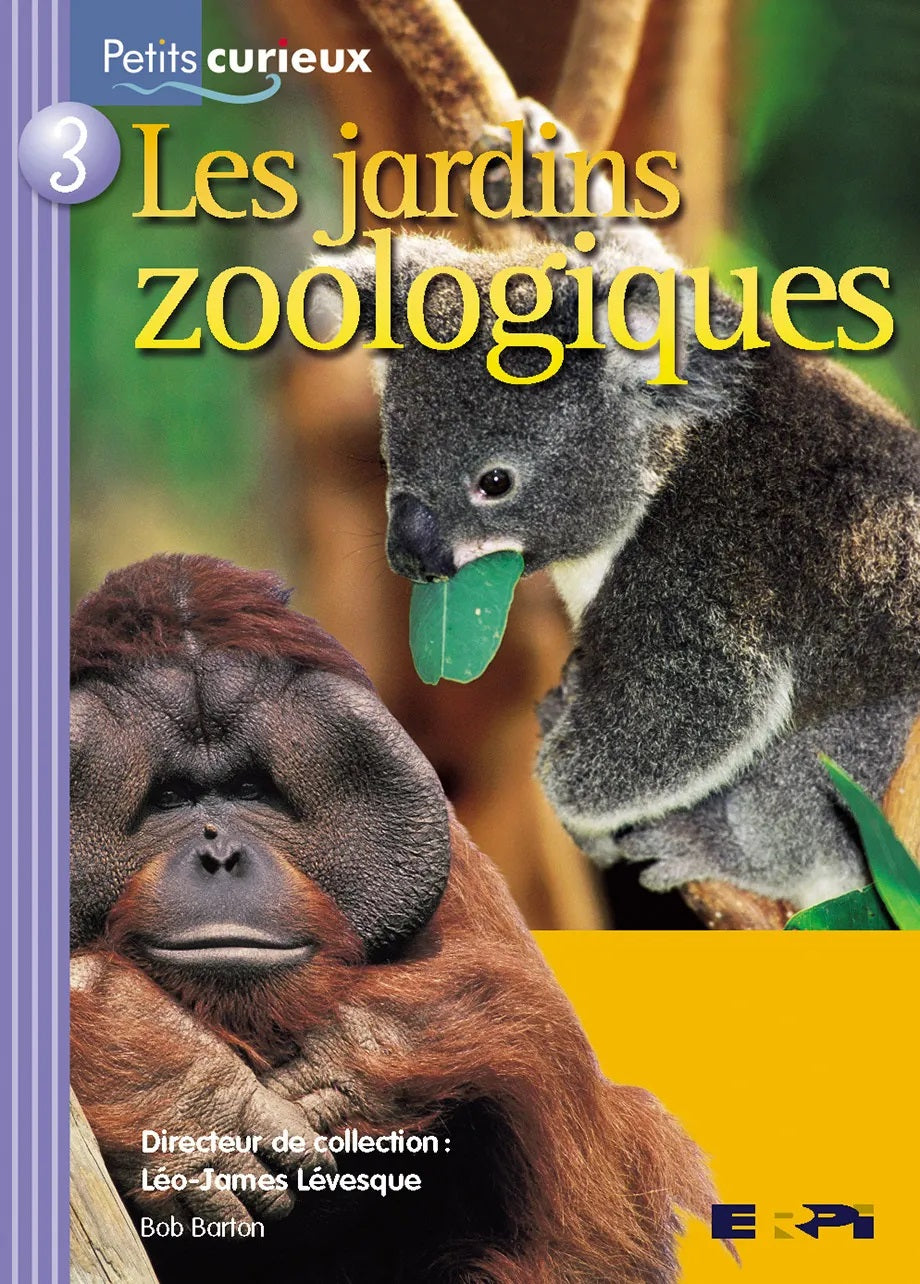 Petits curieux (Série lavande) # 3 : Les jardins zoologiques - Léo-James Lévesque