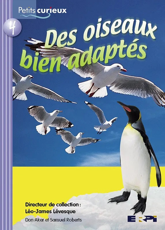 Petits curieux (Série lavande) # 4 : Des oiseaux bien adaptés - Don Aker