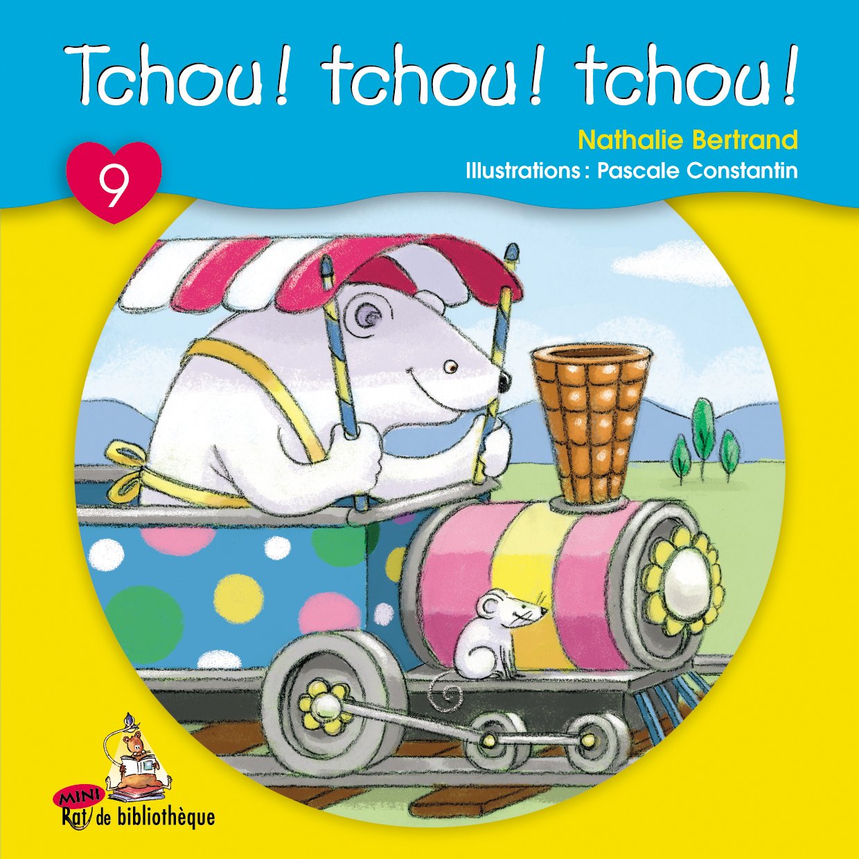 Mini Rat de bibliothèque : Tchou! Tchou! Tchou! - Nathalie Bertrand