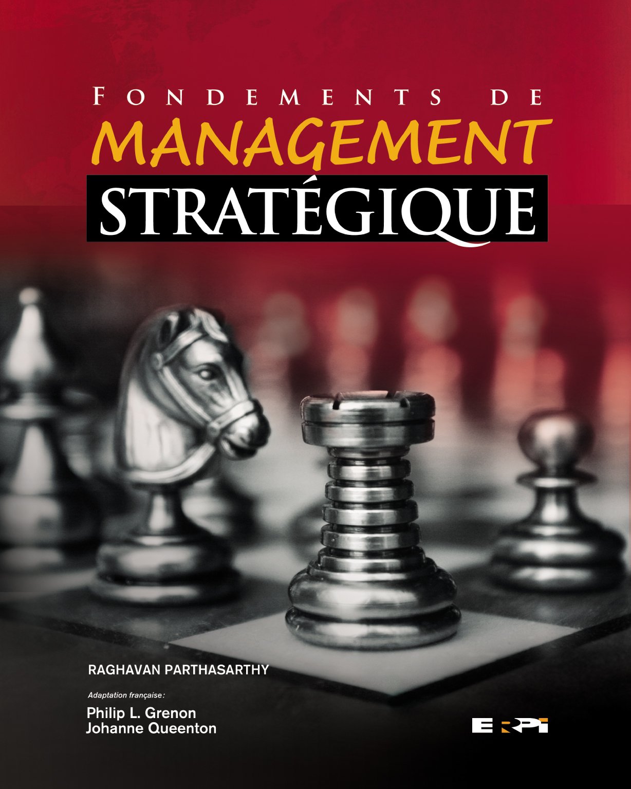 Livre Fondements de management stratégique - Raghavan Parthasarthy (Livre d'occasion) - ISBN 2761...