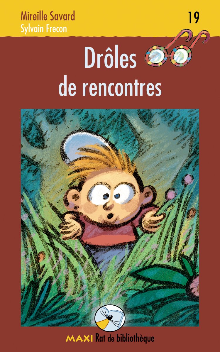 Maxi Rat de bibliothèque # 19 : Drôles de rencontres - Mireille Savard