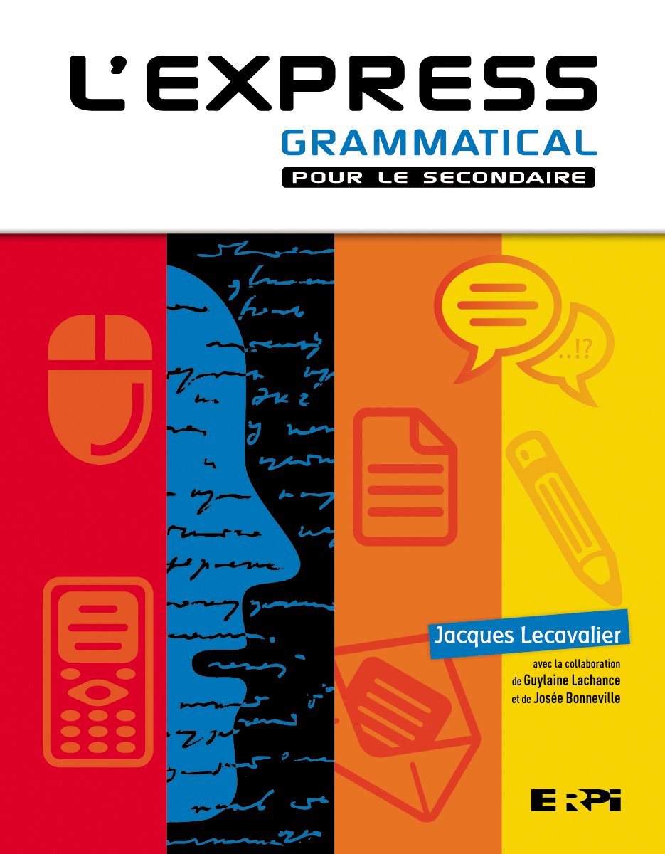 Livre L'Express Grammatical pour le secondaire - Jacques Lecavalier (Livre d'occasion) - ISBN 276...