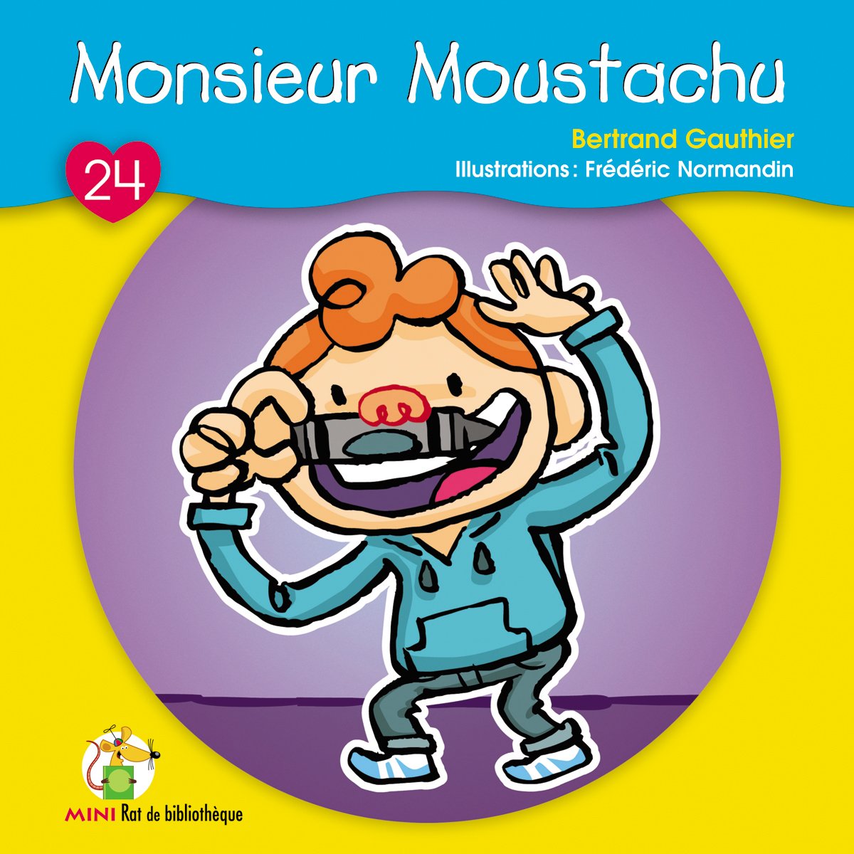 Livre Mini Rat de Bibliotuèque # 24 : Monsieur moustachu (Bertrand Gauthier / Frédéric...
