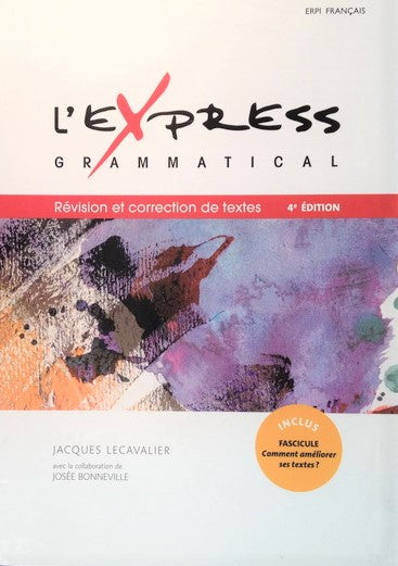 Livre L'express Grammatical : Révision et correction de textes (4e édition) - Jacques Lecavalier ...