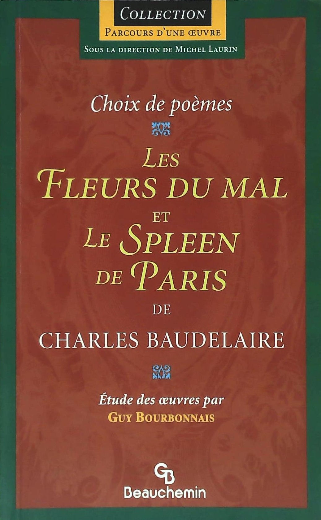 Livre Les fleurs du mal et Le spleen de Paris de Charles Baudelaire (Guy Bourbonnais) (Livre...