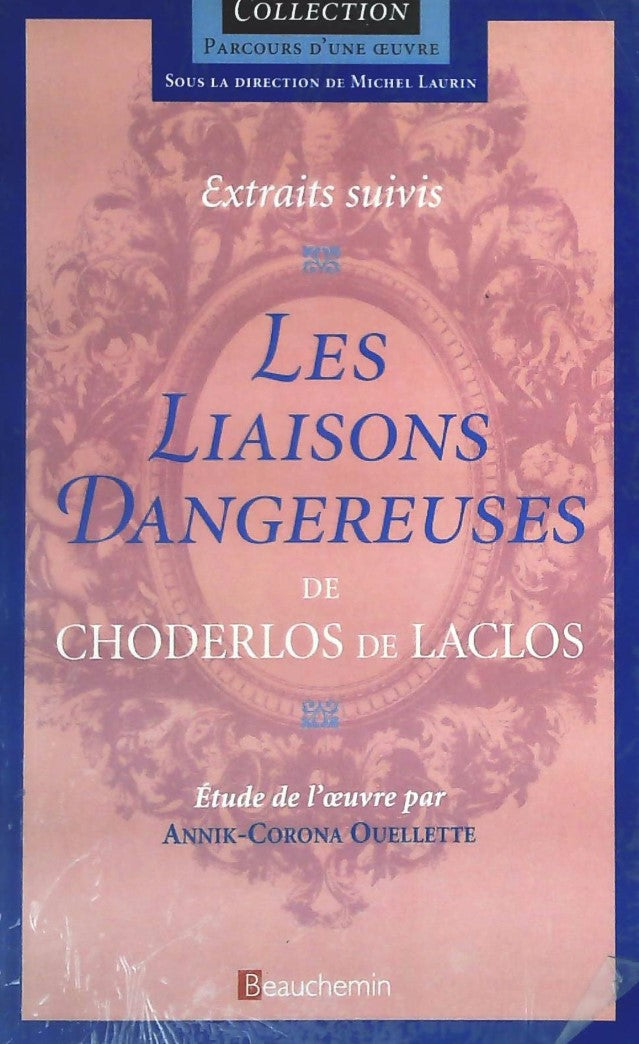 Livre Parcours d'une Oeuvre : Les liaisons dangereuses de Choderlos de Laclos (Annick-Corona...