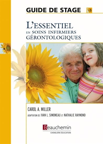 Livre L'essentiel en soins infirmiers gérontologiques : Guide de stage - Carol A. Miller (Livre d...