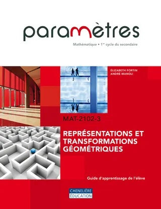 Livre Paramètres Mathématiques 1er cycle du secondaire MAT-2102-3 : Représentations et transforma...