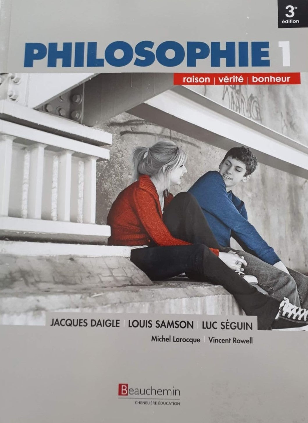 Livre Philosophie #01 Raison, vérité, bonheur (3e édition) (Livre neuf) - ISBN 2761657438