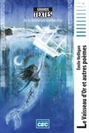 Livre Le vaisseau d'or et autres poèmes - Émile Nelliagan (Livre d'occasion) - ISBN 2761713028