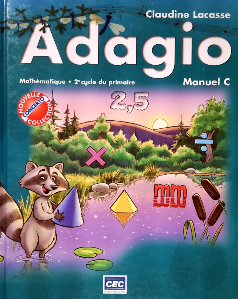 Livre Adagio Mathématique : Manuel C, 2e cycle du primaire - Claudine Lacasse (Livre d'occasion) ...