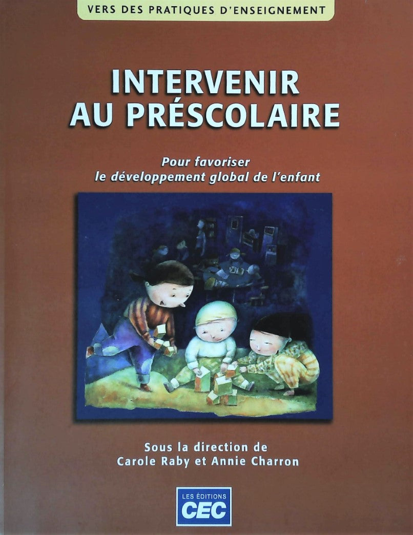 Livre ISBN 276172867X Intervenir au préscolaire : pour favoriser le développement global de l'enfant (Carole Raby)