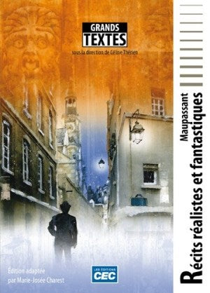 Livre Grands Textes : Récits réalistes et fantastiques (Guy De Maupassant, Marie-josée Charest,...
