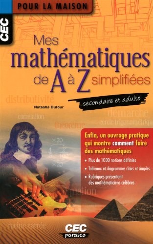 Livre Mes mathématiques de a à z simplifiées : secondaire et adulte (Natasha Dufour) (Livre...