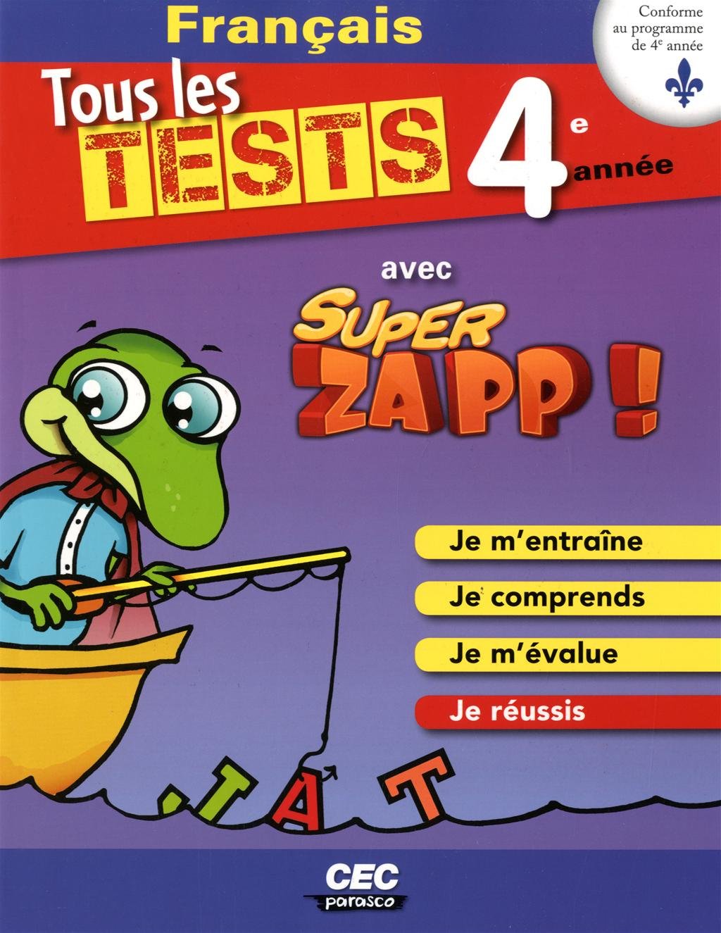 Livre Tous les tests Français 4e année avec Super Zapp! - Alexandra Labrèche (Livre d'occasion) -...