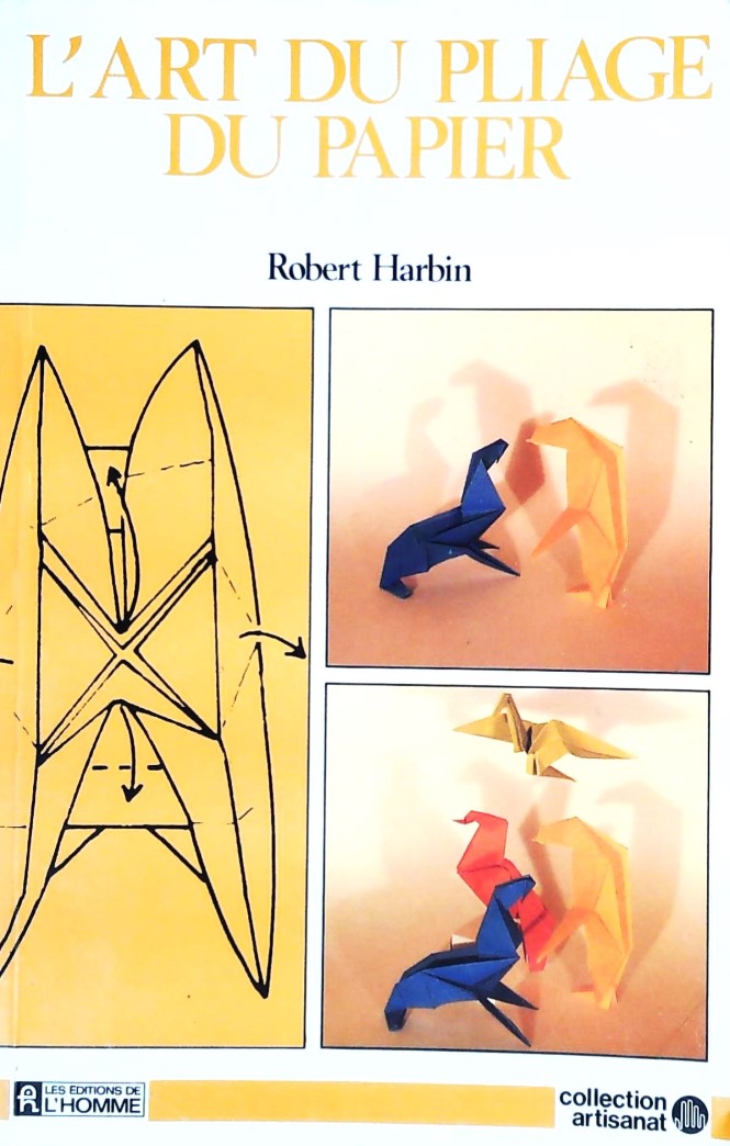 Livre L'art du pliage du papier - Robert Harbin (Livre d'occasion) - ISBN 2761901150