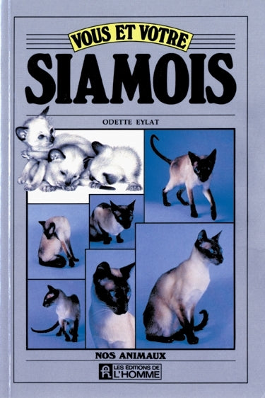 Vous et votre : Siamois - Odette Eylat