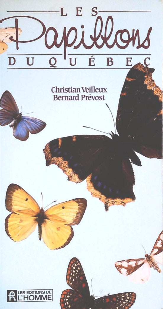 Livre Les papillons du québec (Christian Veilleux / Bernard Prévost) (Livre d'occasion) - ISBN...