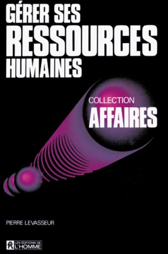 Livre Gérer ses ressources humaines - Pierre Levasseur (Livre d'occasion) - ISBN 276190642X