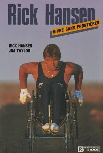 Livre Rick Hansen : Vivre Sans frontières - Rick Hansen (Livre d'occasion) - ISBN 2761906985