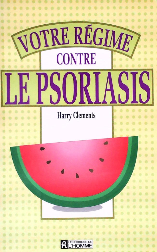 Livre Votre régime contre le psoriasis - Harry Clements (Livre d'occasion) - ISBN 2761909410