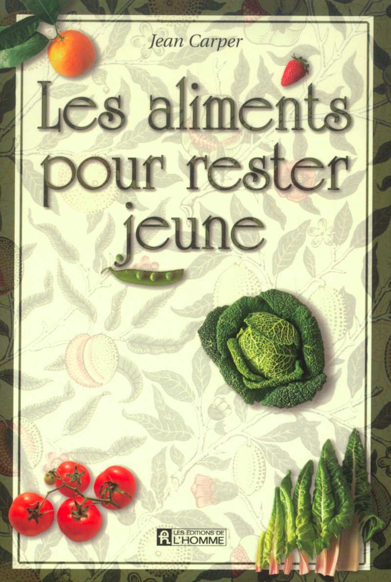 Livre Les aliments pour rester jeune - Jean Caper (Livre d'occasion) - ISBN 2761913299