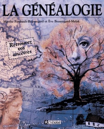 Livre La généalogie : Retrouvez vos ancêtres - Marthe Faribeault-Beauregard (Livre d'occasion) - ...