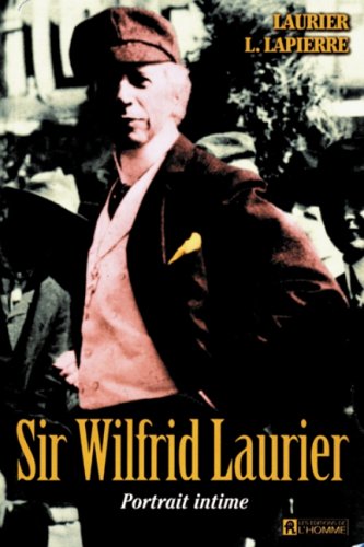 Livre Sir Wilfrid Laurier : Portrait intime (Laurier L. Lapierre) (Livre d'occasion) - ISBN...