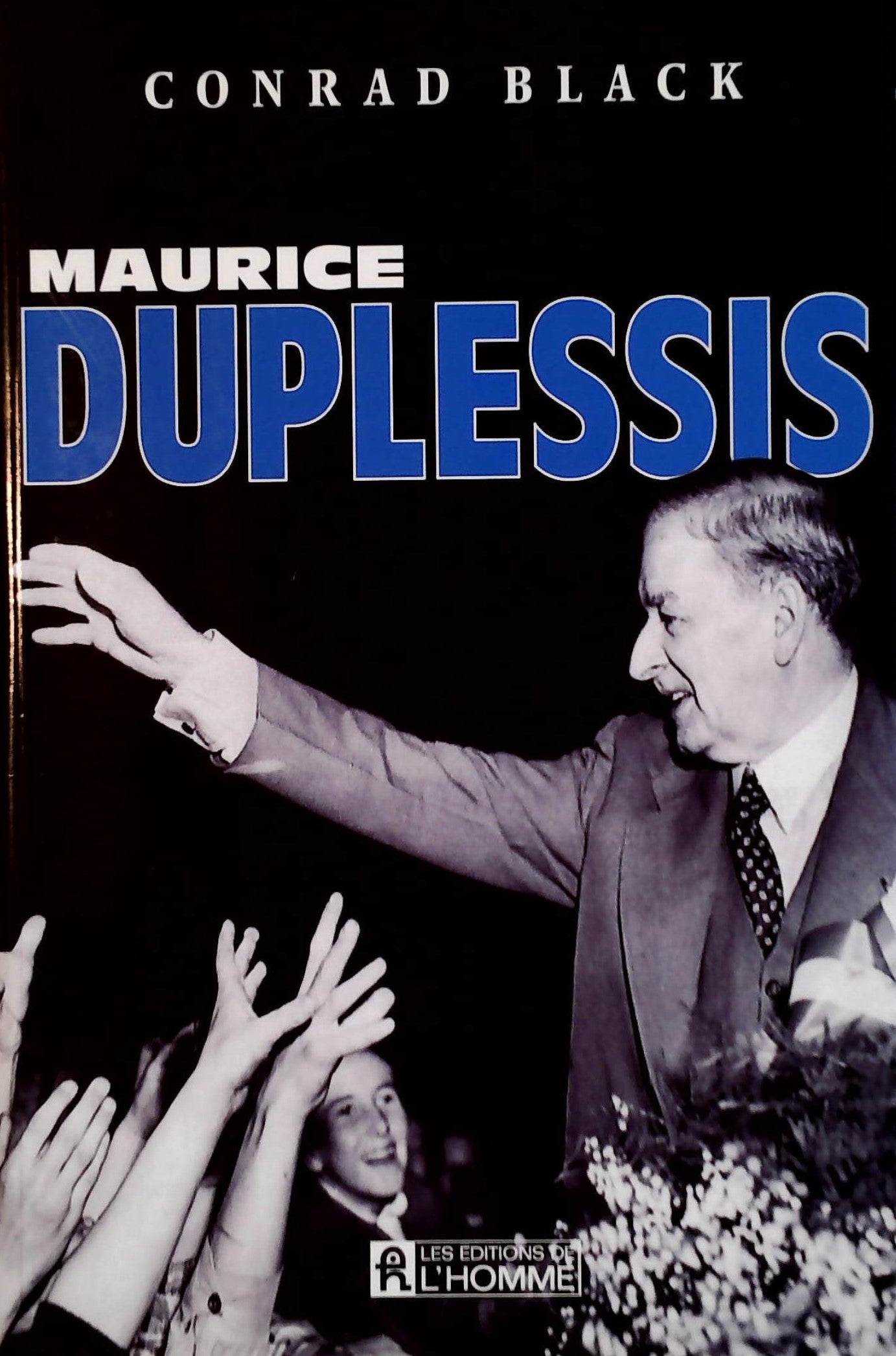 Livre Maurice Duplessis - Conrad Black (Livre d'occasion) - ISBN 2761914775