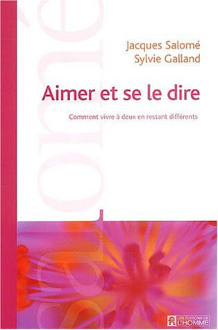 Livre Aimer et se le dire (Jacques Salomé) (Livre d'occasion) - ISBN 2761918339