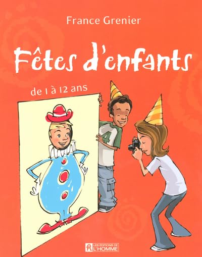 Livre Fêtes d'enfants de 1 à 12 ans - France Grenier (Livre neuf) - ISBN 2761919572