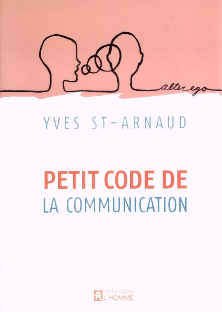 Livre Petit code de la communication - Yves Saint-Arnaud (Livre d'occasion) - ISBN 2761919912