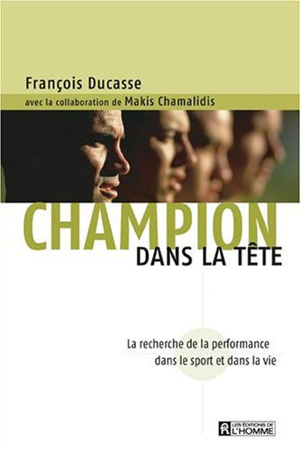 Livre Champion dans la tête la recherche de la performance dans le sport et dans la vie...