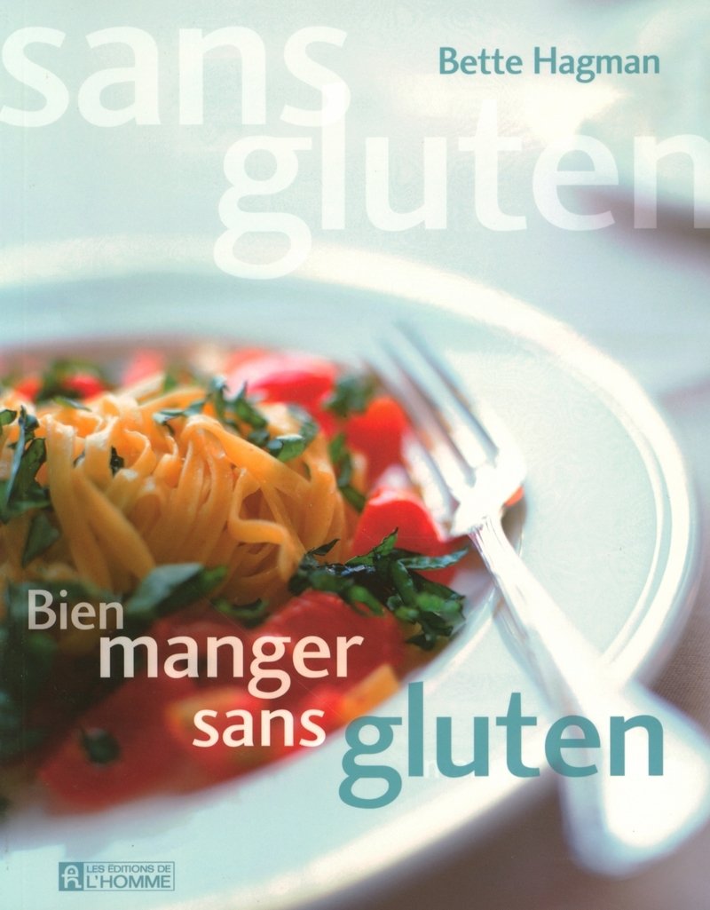 Livre Bien manger sans gluten - Bette Hagman (Livre d'occasion) - ISBN 2761920163