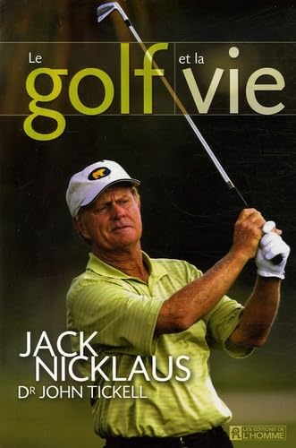 Le golf et la vie - Jack Nicklaus