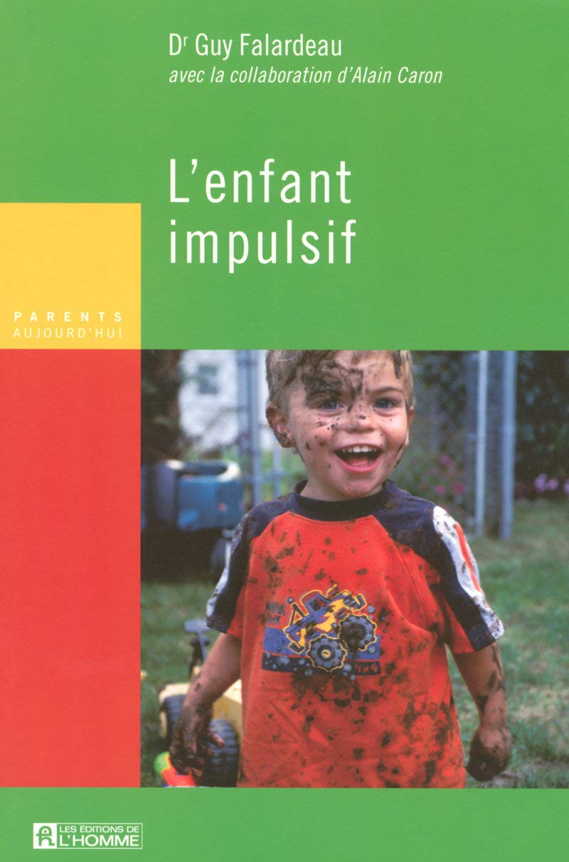 Livre L'enfant impulsif - Dr Guy Falardeau (Livre d'occasion) - ISBN 2761921461