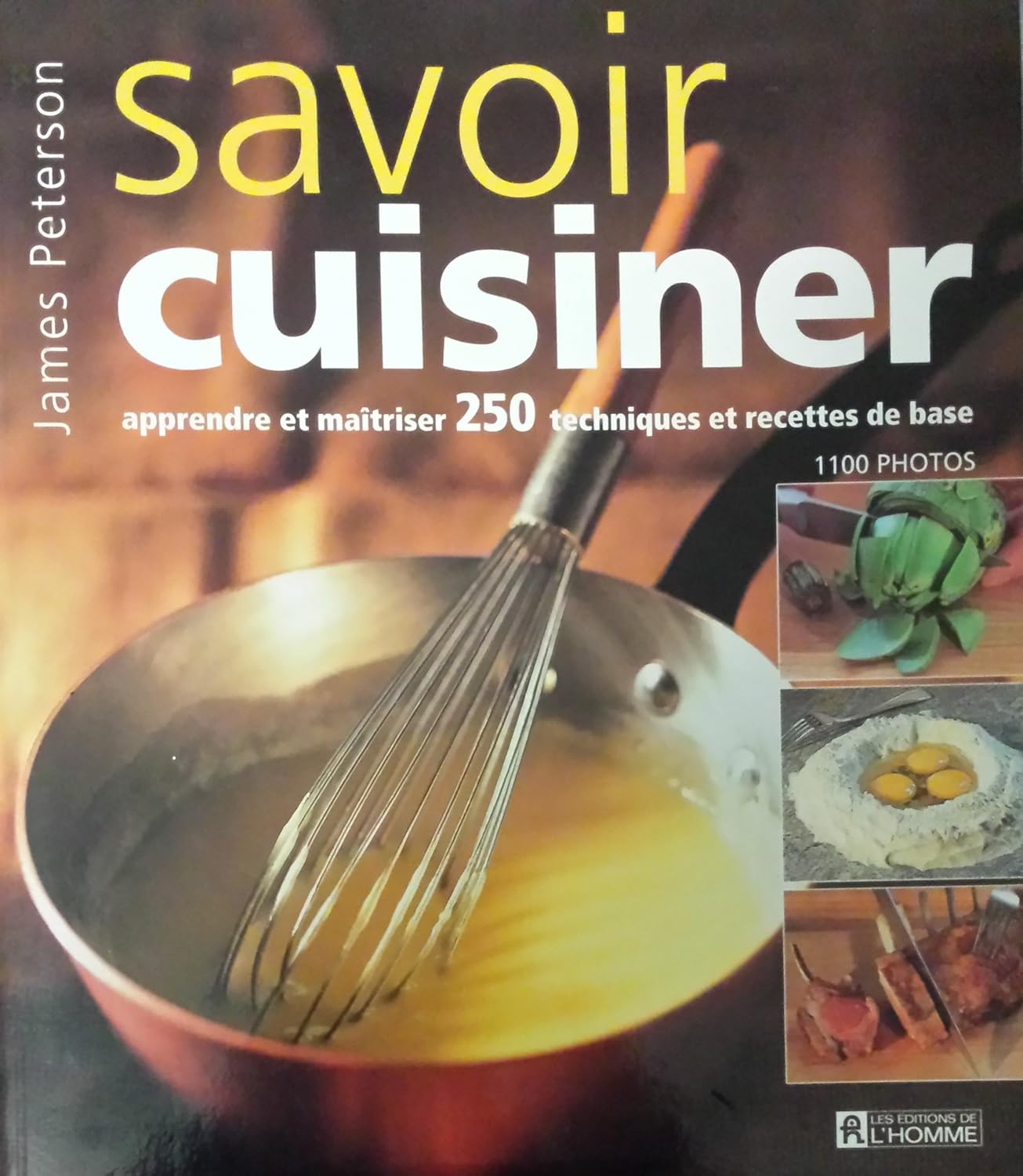 Savoir cuisiner : Apprendre et maîtriser 250 techniques et recettes de base - James Peterson