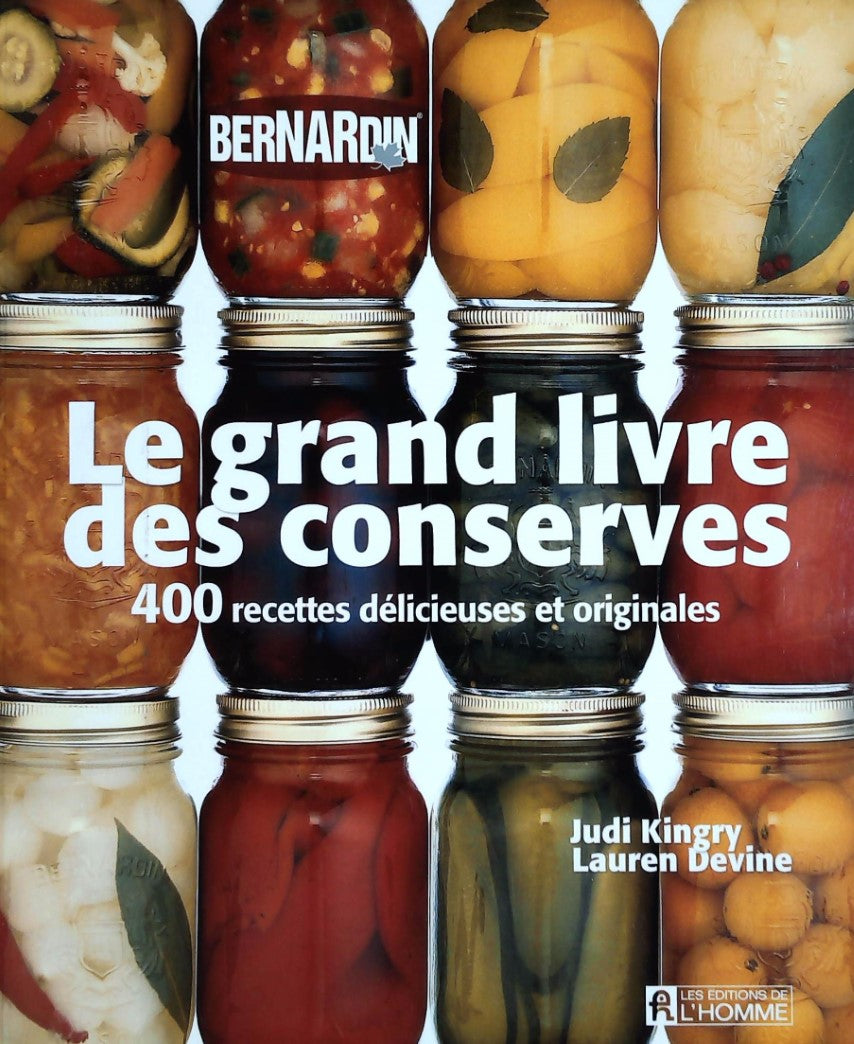 Livre Le Grand livre des conserves bernardin - Judi Kingry (Livre d'occasion) - ISBN 2761922840