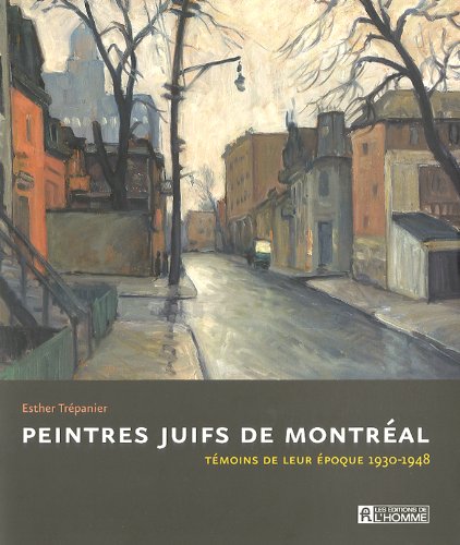 Livre Peintres juifs de Montréal : Témoins de leur époque (1930-1948) - Esther Trépanier (Livre d...