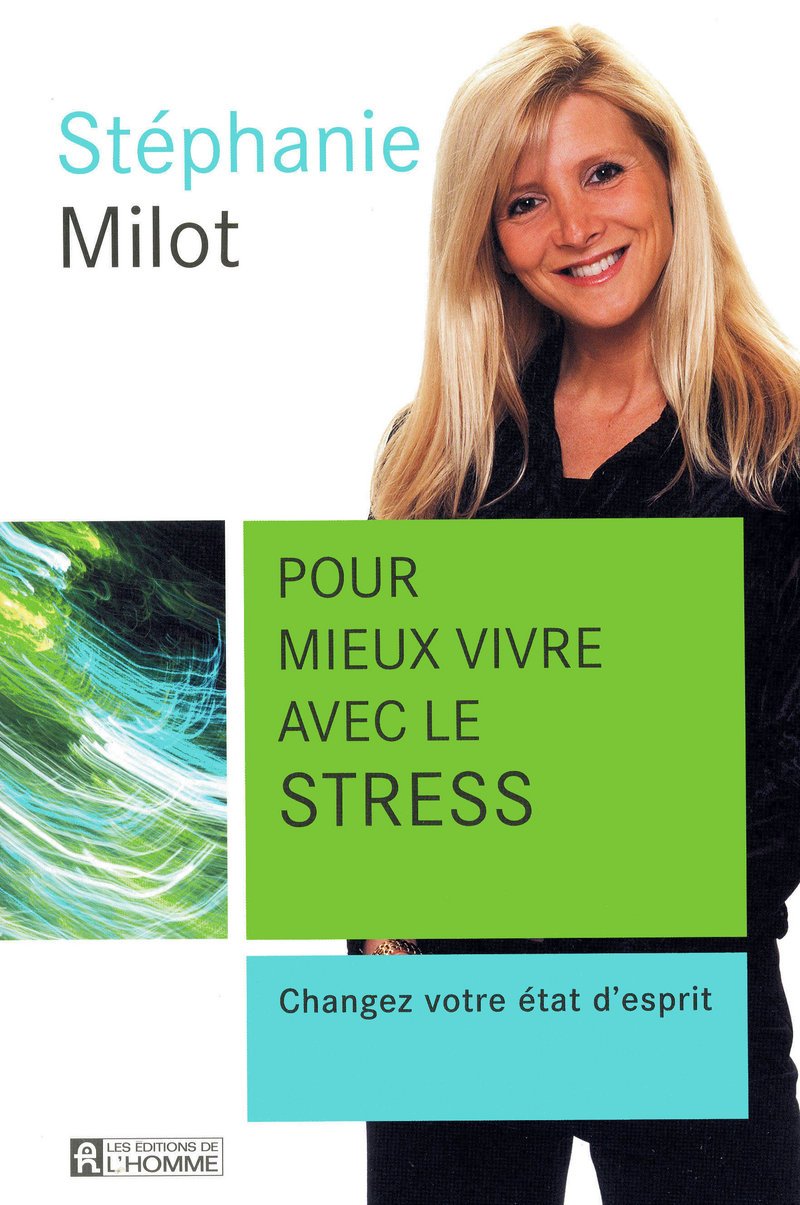 Livre Pour mieux vivre avec le stress - Stéphanie Milot (Livre d'occasion) - ISBN 2761926390