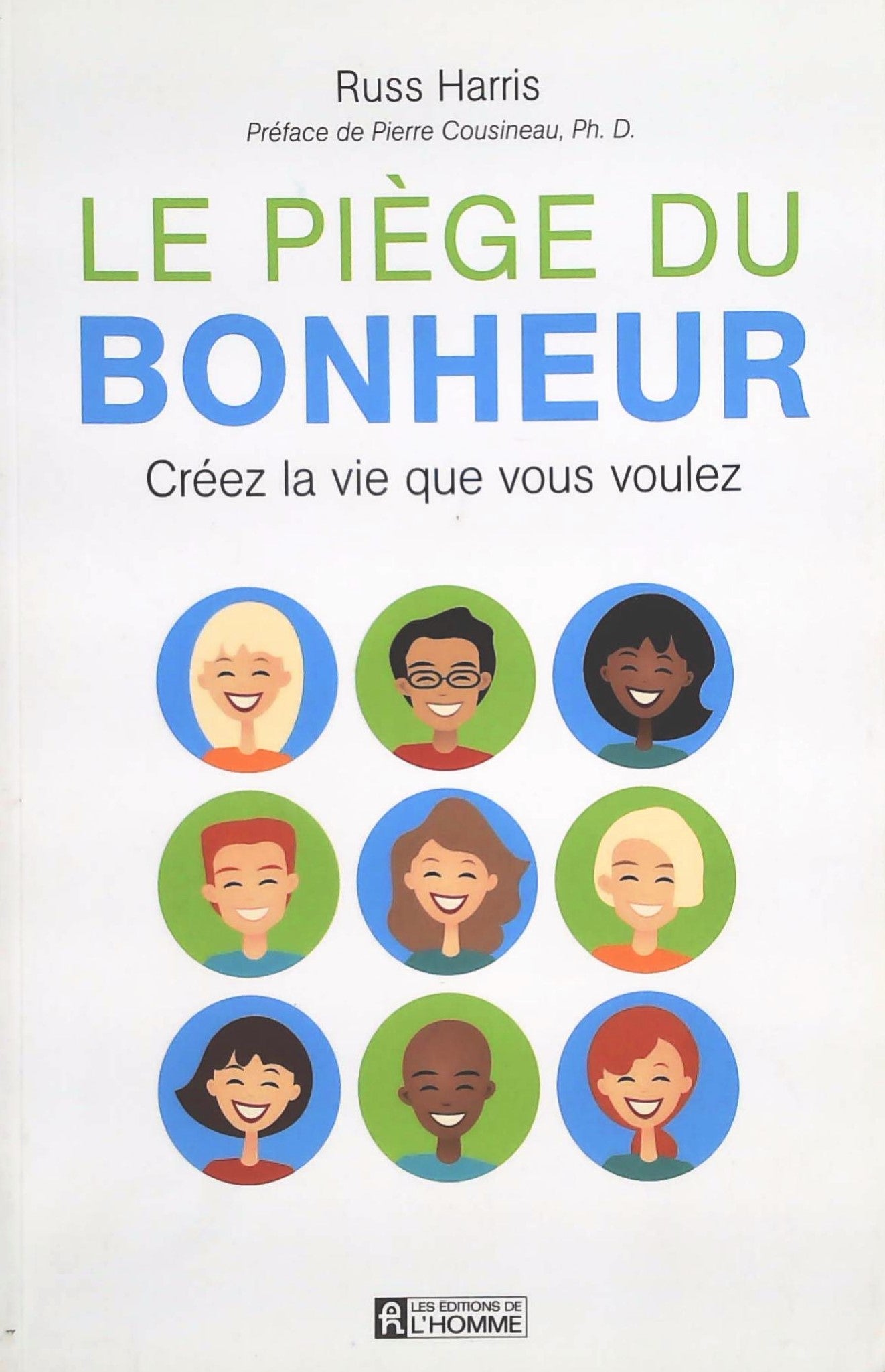 Livre ISBN  Le piège du bonheur : Créez la vie que vous voulez (Russ Harris)